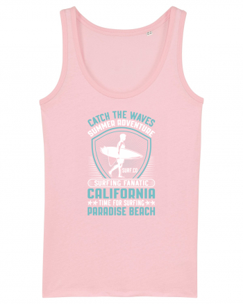 Catch the waves summer adventure surfing fanatic California Cotton Pink