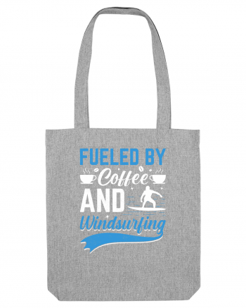 Fueled By Coffee And Windsurfing Heather Grey