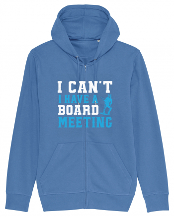 I Can't I Have a Board Meeting Bright Blue