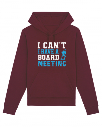 I Can't I Have a Board Meeting Burgundy