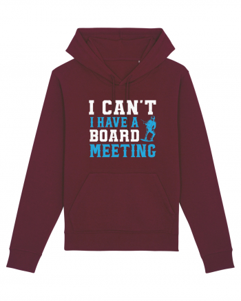 I Can't I Have a Board Meeting Burgundy