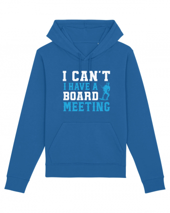 I Can't I Have a Board Meeting Royal Blue