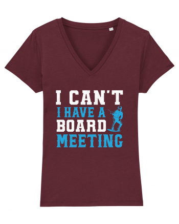 I Can't I Have a Board Meeting Burgundy