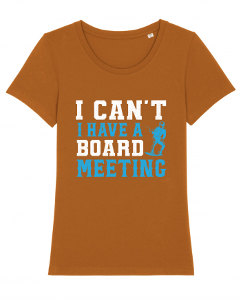 I Can't I Have a Board Meeting Roasted Orange