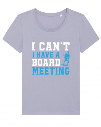 I Can't I Have a Board Meeting Lavender