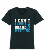 I Can't I Have a Board Meeting Tricou mânecă scurtă guler V Bărbat Presenter