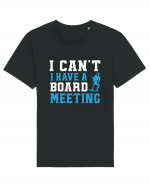 I Can't I Have a Board Meeting Tricou mânecă scurtă Unisex Rocker