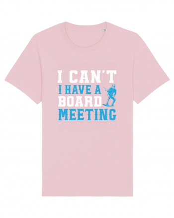 I Can't I Have a Board Meeting Cotton Pink