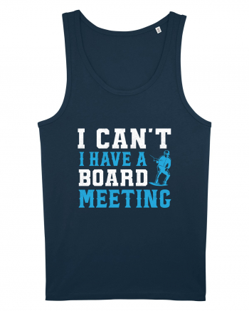 I Can't I Have a Board Meeting Navy