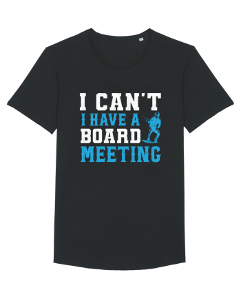 I Can't I Have a Board Meeting Black