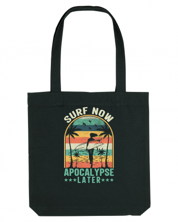 SURF NOW APOCALYPSE LATER Black