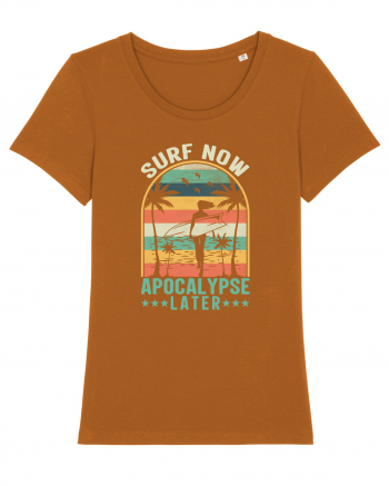 SURF NOW APOCALYPSE LATER Roasted Orange