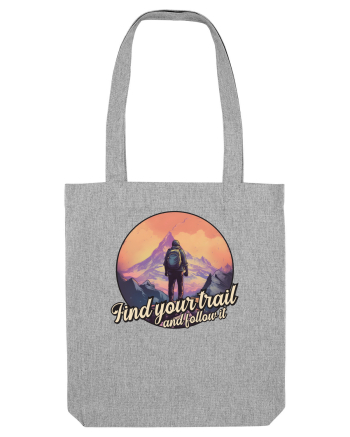 pentru montaniarzi - Find your trail and follow it Heather Grey
