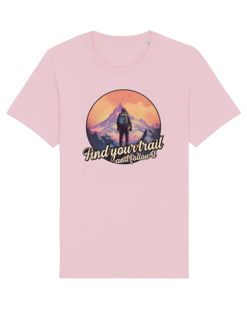 pentru montaniarzi - Find your trail and follow it Cotton Pink