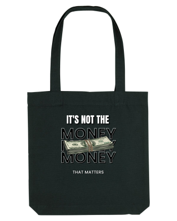 It s not the money that matters Black