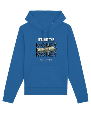 It s not the money that matters Royal Blue