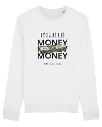 It s not the money that matters White