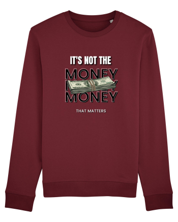 It s not the money that matters Burgundy