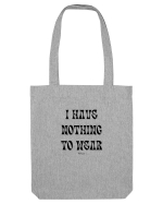 I have nothing to wear Sacoșă textilă