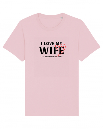 I love my wife Cotton Pink