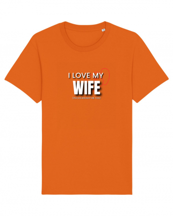 I love my wife Bright Orange