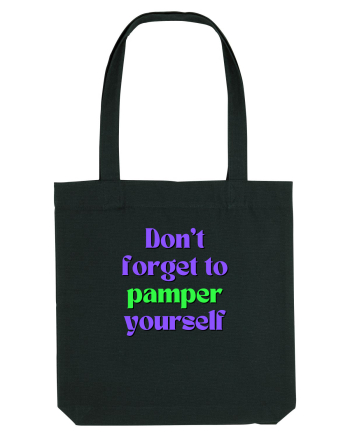 Don t forget to pamper yourself  Black