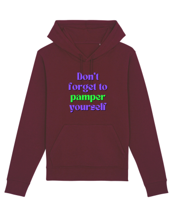 Don t forget to pamper yourself  Burgundy