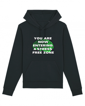 YOU ARE NOW ENTERING A STRESS FREE ZONE Black