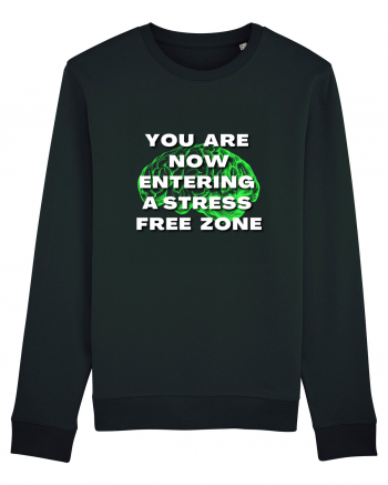 YOU ARE NOW ENTERING A STRESS FREE ZONE Black