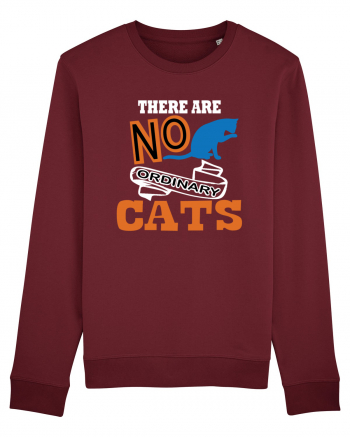 There Are No Ordinary Cats Burgundy