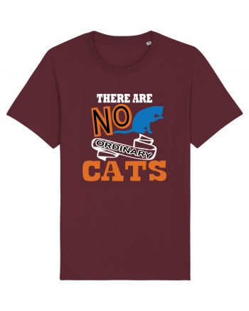 There Are No Ordinary Cats Burgundy