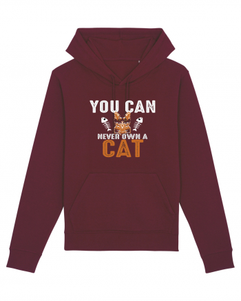 You Can Never Own A Cat Burgundy