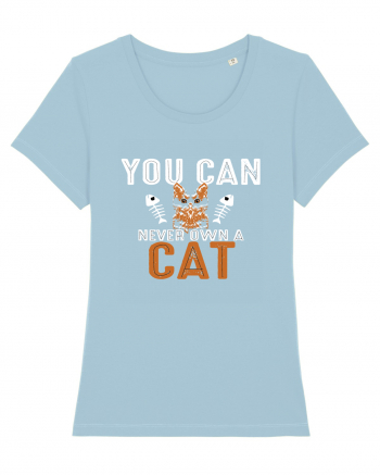 You Can Never Own A Cat Sky Blue