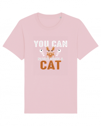 You Can Never Own A Cat Cotton Pink