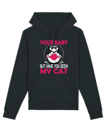 Your Baby Is Nice But Have You Seen My Cat Hanorac Unisex Drummer