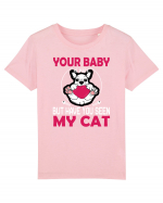 Your Baby Is Nice But Have You Seen My Cat Tricou mânecă scurtă  Copii Mini Creator