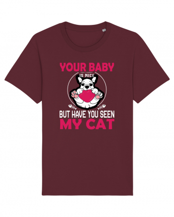 Your Baby Is Nice But Have You Seen My Cat Burgundy