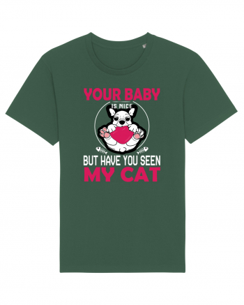 Your Baby Is Nice But Have You Seen My Cat Bottle Green