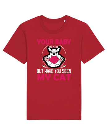 Your Baby Is Nice But Have You Seen My Cat Red