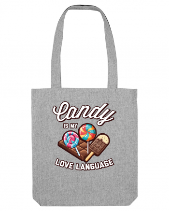 Candy is my love language Heather Grey