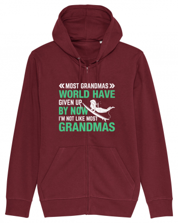 Most Grandmas World Have Given Up By Now I'm Not Like Most Grandmas Burgundy