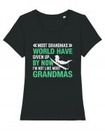 Most Grandmas World Have Given Up By Now I'm Not Like Most Grandmas Tricou mânecă scurtă guler larg fitted Damă Expresser