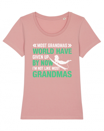 Most Grandmas World Have Given Up By Now I'm Not Like Most Grandmas Canyon Pink