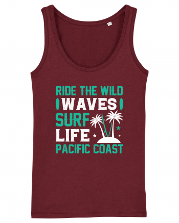 Ride The Wild Waves Surf Life Pacific Coast Burgundy