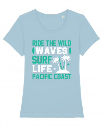 Ride The Wild Waves Surf Life Pacific Coast Sky Blue