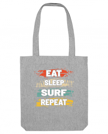 Eat Sleep Surf Repeat Heather Grey