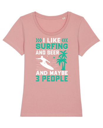 I Like Surfing And Beer And Maybe 3 People Canyon Pink