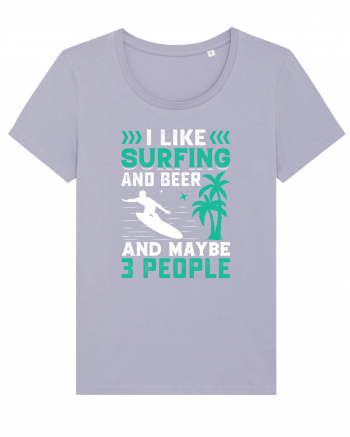 I Like Surfing And Beer And Maybe 3 People Lavender