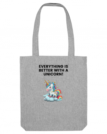 Unicorn dragut mesaj Everything is better with a unicorn!, design 1 Heather Grey
