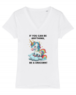 Unicorn dragut mesaj If you can be anything, be a unicorn, design 1 Tricou mânecă scurtă guler V Damă Evoker